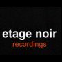Etage Noir Recordings Etage Noir Recordings