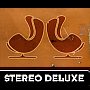 Stereo Deluxe Stereo Deluxe