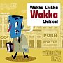 Wakka Chikka 2! Wakka Chikka 2!