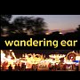 Wandering Ear Wandering Ear