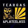 Teargas and Plateglass